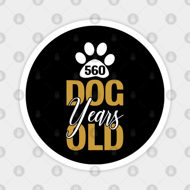 560 Dog Years Old Magnet by RobertDan